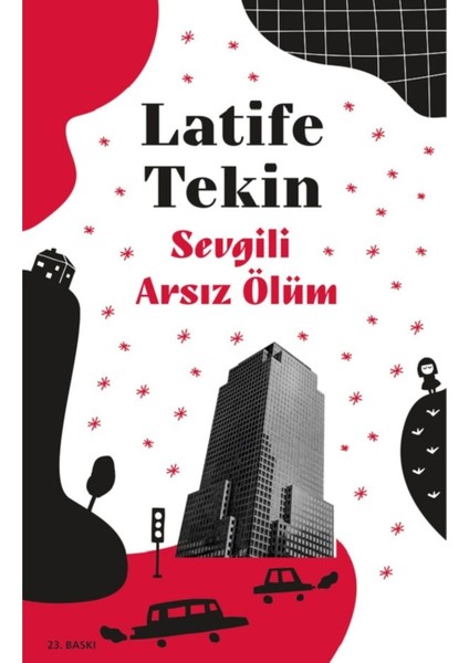 Sevgili Arsız Ölüm - Latife Tekin | Popüler Kitaplar