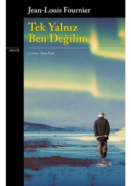 Tek Yalnız Ben Değilim - Jeanlouis Fournier | Popüler Kitaplar