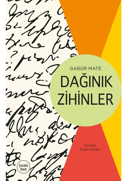 Dağınık Zihinler - Gabor Maté | Popüler Kitaplar modelleri