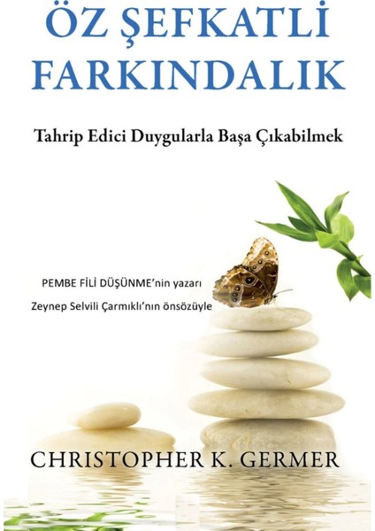 Öz Şefkatli Farkındalık - Christopher K. Germer | Popüler Kitaplar fiyatları
