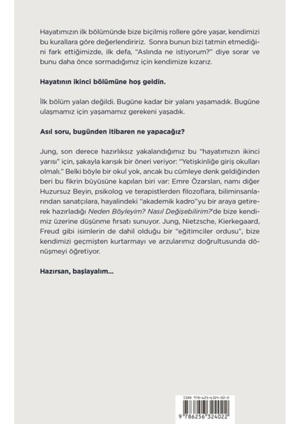 Neden Böyleyim? Nasıl Değişebilirim?: Bir Huzursuz Beyin Kitabı - Emre Özarslan | Popüler Kitaplar fiyatları