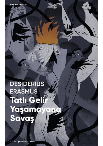 Tatlı Gelir Yaşamayana Savaş - Desiderius Erasmus | Popüler Kitaplar