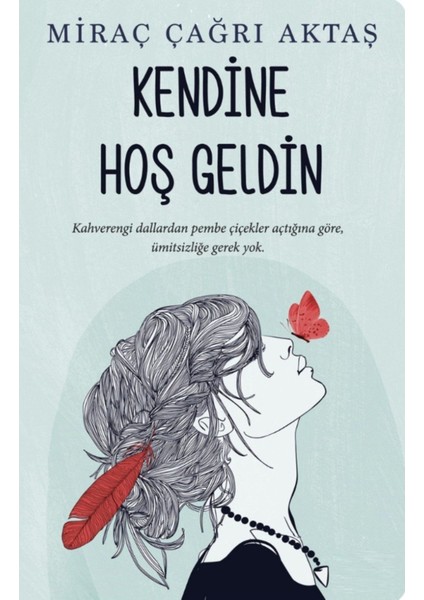 Kendine Hoş Geldin - Miraç Çağrı Aktaş | Popüler Kitaplar fiyatları