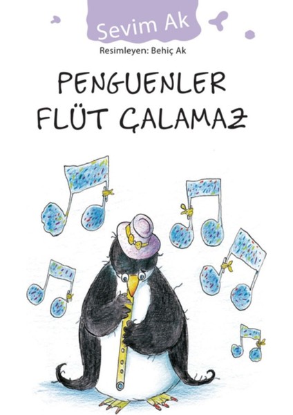 Penguenler Flüt Çalamaz - Sevim Ak | Popüler Kitaplar