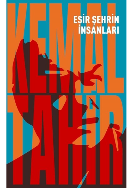 Esir Şehrin Insanları - Kemal Tahir | Popüler Kitaplar