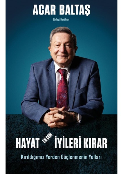 Hayat En Çok Iyileri Kırar - Acar Baltaş | Popüler Kitaplar