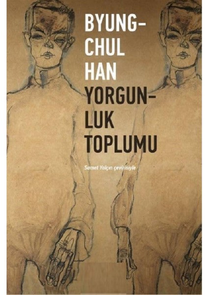 Yorgunluk Toplumu - Byung-Chul Han | Popüler Kitaplar