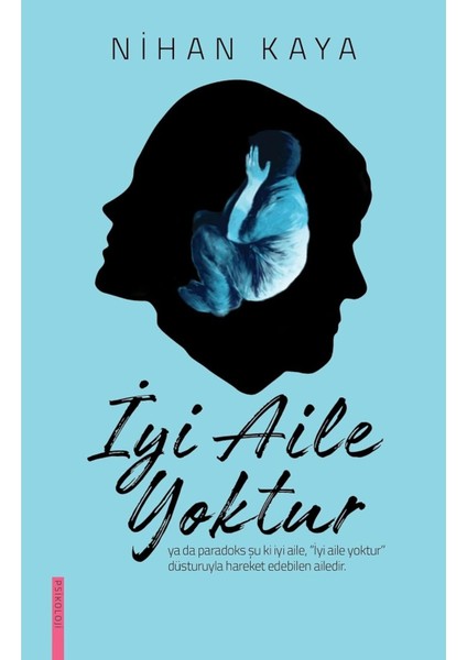 Iyi Aile Yoktur - Nihan' Kaya | Popüler Kitaplar