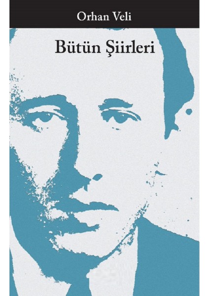 Yky / Bütün Şiirleri / Orhan Veli | Popüler Kitaplar modelleri