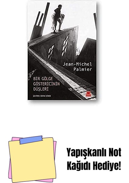 Bir Gölge Göstericinin Düşleri + Yapışkanlı Not Kağıdı