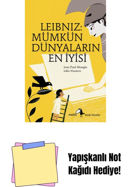 Leibniz: Mümkün Dünyaların En Iyisi: Küçük Filozoflar + Yapışkanlı Not Kağıdı