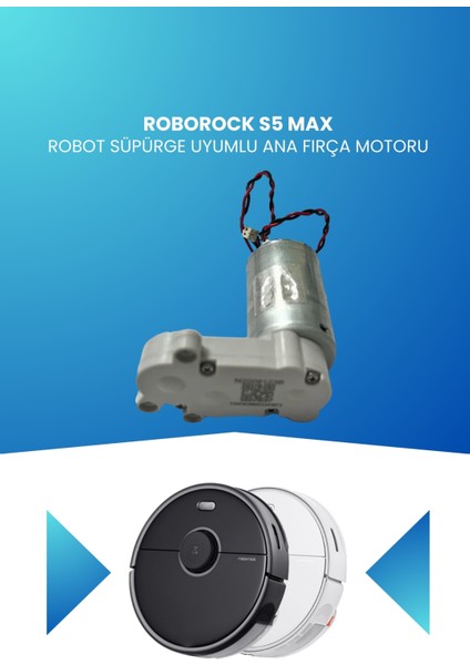Roborock S5 Max Robot Süpürge Uyumlu Ana Fırça Motoru