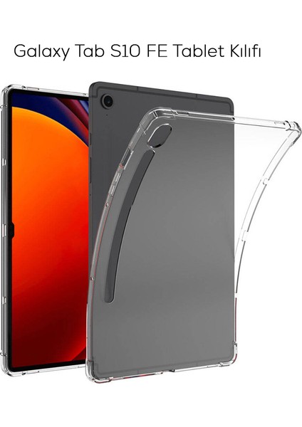 Galaxy Tab S10 Fe SM-X520 Uyumlu Şeffaf Kılıf Anti Shock Köşe Korumalı Silikon Tablet Kılıfı