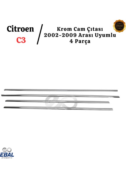 Citroen C3 Krom Cam Çıtası 4 Prç. 2002-2009 P. Çelik fırsatları