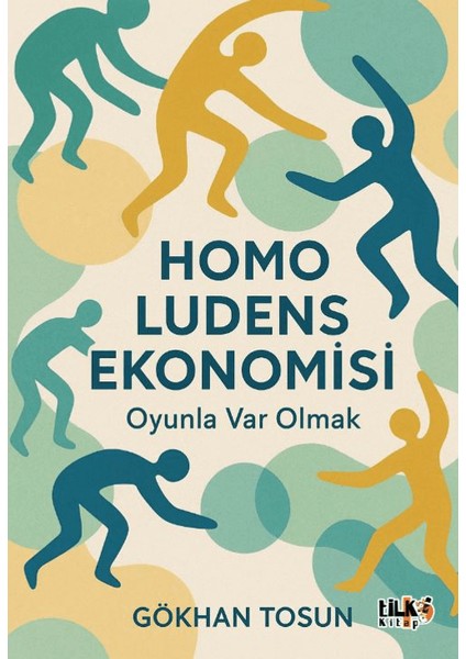 Homo Ludens Ekonomisi Oyunla Var Olmak
