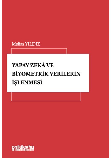 Yapay Zeka ve Biyometrik Verilerin Işlenmesi