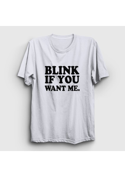 Unisex Beyaz Blink If You Want Me Eastbound And Down T-Shirt