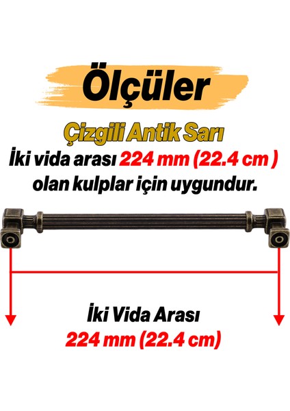 Mobilya Çekmece Mutfak Dolabı Dolap Kulpları Kulb 22.4 cm 224 mm Çizgili Antik Sarı Metal Kulp fiyatları