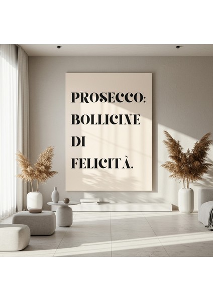 Prosecco Bollicine Di Felicita Modern Tipografi Poster Tablosu fırsatları