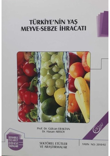 Türkiye'nin Yaş Meyve-Sebze Ihracatı - Gülcan Eraktan- Hasan Arısoy