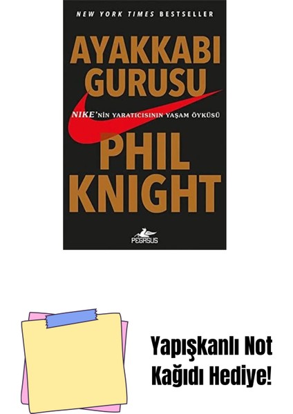 Ayakkabı Gurusu: New York Times Bestseller Nike'nin Yaratıcısının Yaşam Öyküsü + Yapışkanlı Not Kağıdı