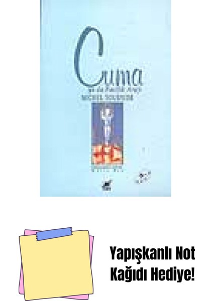 Cuma Ya Da Pasifik Arafı + Yapışkanlı Not Kağıdı