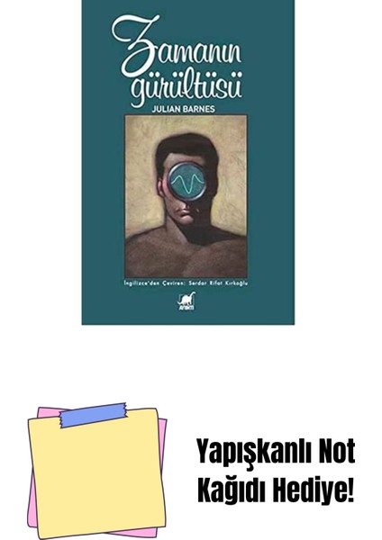 Zamanın Gürültüsü + Yapışkanlı Not Kağıdı
