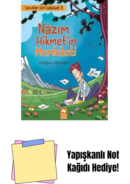 Nazım Hikmet’in Memleketi: Çocuklar Için Edebiyat 3 + Yapışkanlı Not Kağıdı
