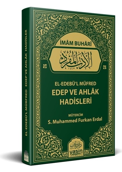 El Edebül Müfred Edep ve Ahlak Hadisleri