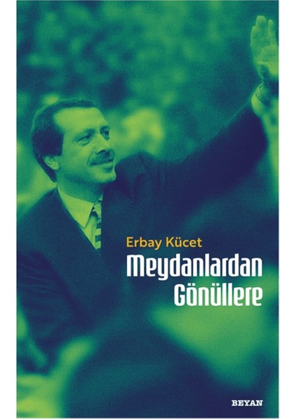 Meydanlardan Gönüllere