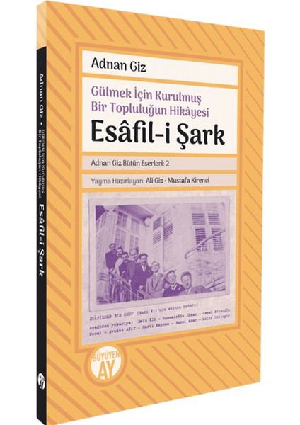 Gülmek Için Kurulmuş Bir Topluluğun Hikayesi: Esafil-I Şark