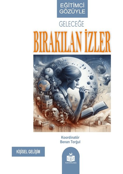 Eğitimci Gözüyle Geleceğe Bırakılan Izler