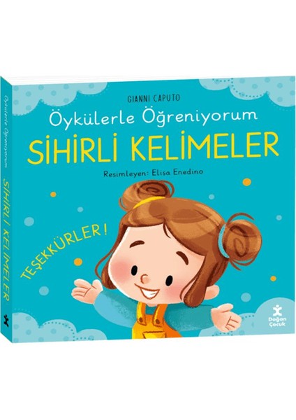 Öykülerle Öğreniyorum- Sihirli Kelimeler (Ciltli) - Gianni Caputo