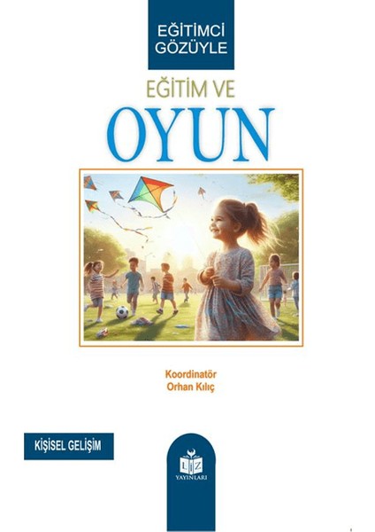 Eğitimci Gözüyle Eğitim ve Oyun