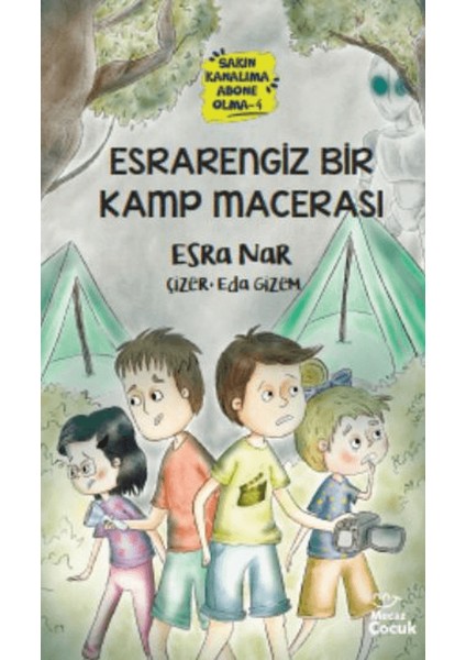Esrarengiz Bir Kamp Macerası -Sakın Kanalıma Abone Olma - 4
