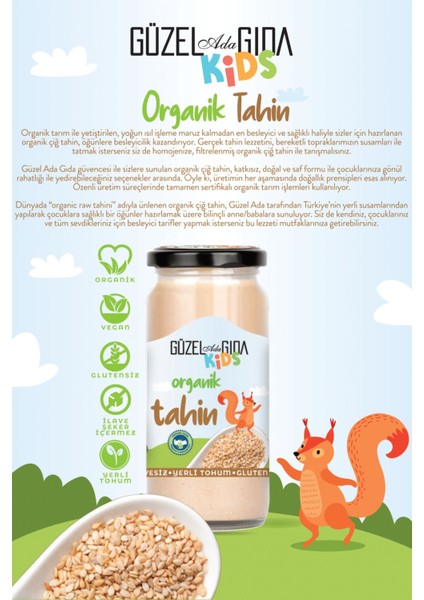Kids Organik Çiğ Tahin 220 gr - Türkiye'den, Gerçek Susam Lezzeti, Katkı Maddesi İçermeyen ve Doğal İçerik fiyatları