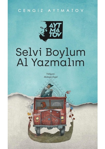 Selvi Boylum Al Yazmalım - Cengiz Aytmatov | Popüler Kitaplar