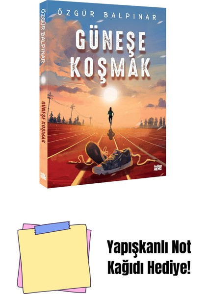 Güneşe Koşmak + Yapışkanlı Not Kağıdı