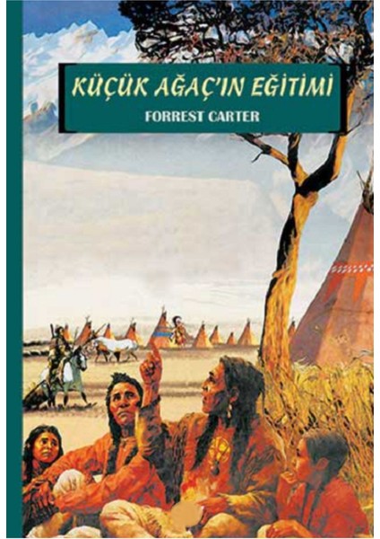 Küçük Ağaç’ın Eğitimi - Forrest Carter | Popüler Kitaplar modelleri