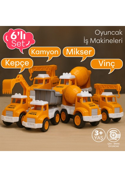 Oyuncak Iş Makineleri Çek Bırak 6'lı Set - Kepçe Kamyon Vinç Mikser