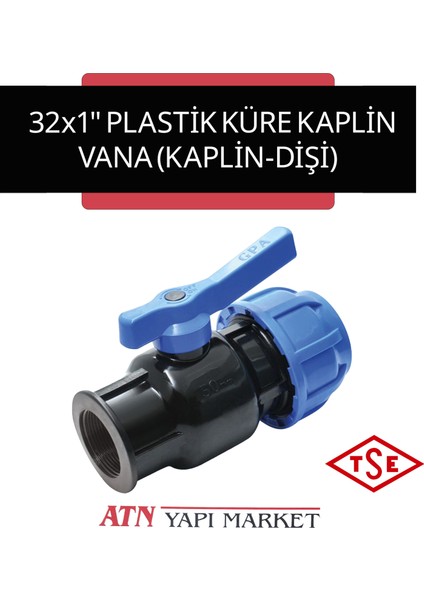 32X1" Plastik Küresel Kaplin Vana (Kaplin Dişi) – Plastik Rekorlu Su Borusu Bağlantı (Tse Belgeli)