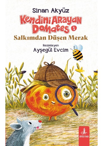 Kendini Arayan Domates 1 - Salkımdan Düşen Merak - Sinan Akyüz