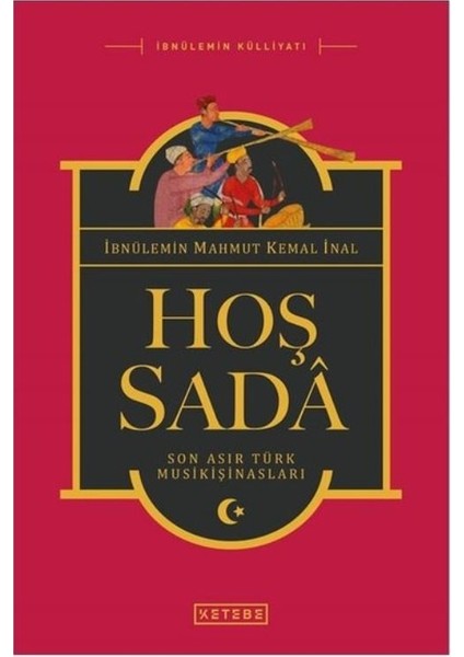 Hoş Sada (Ciltli) - İbnülemin Mahmud Kemal İnal