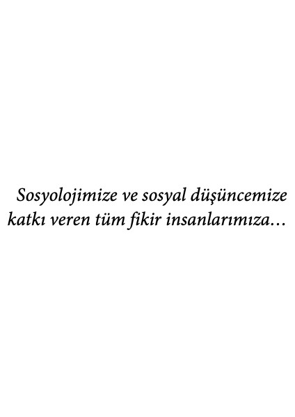 Türkiye’de Sosyolojinin Yüz Yıllık Birikimi - Erkan Çav - Elif Süreyya Genç modelleri
