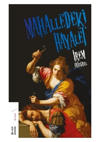 Mahalledeki Hayalet - İrem Ertuğrul