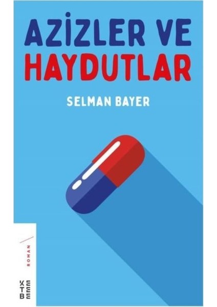 Azizler ve Haydutlar - Selman Bayer