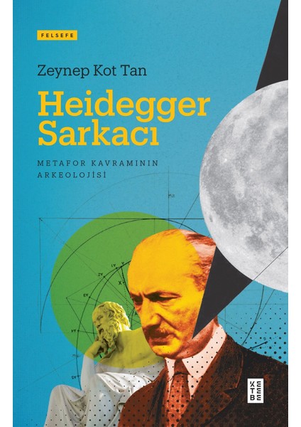 Heidegger Sarkacı - Zeynep Kot Tan