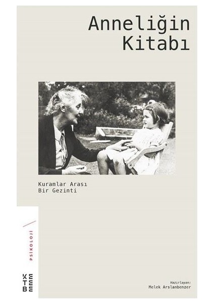 Anneliğin Kitabı - Melek Arslanbenzer