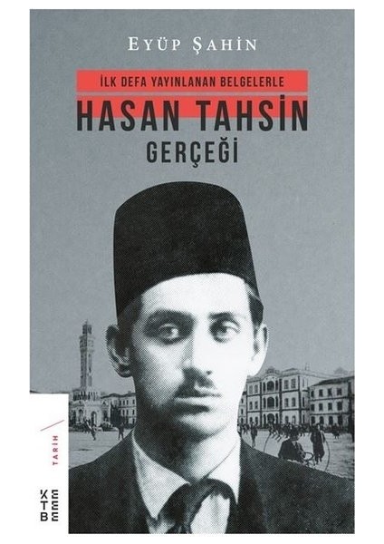 Hasan Tahsin Gerçeği - Eyüp Şahin