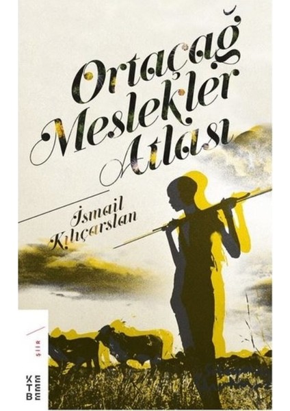 Ortaçağ Meslekler Atlası - İsmail Kılıçarslan